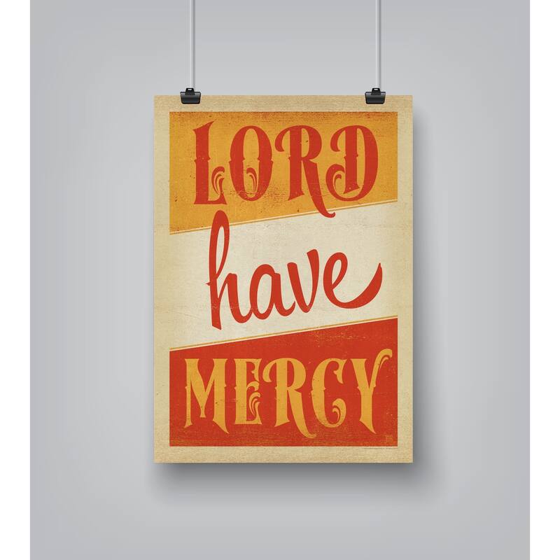 Lord Have Mercy by Anderson Design Group Poster Art Print